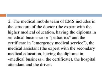 2. The medical mobile team of EMS includes in the structure of the doctor (th...
