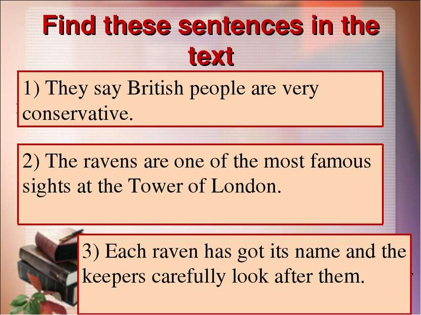 Find these sentences in the text 1) Говорят, британцы очень консервативны. 1)...