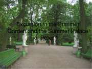 Excursion in the Summer Garden and the Summer Palace of Peter I