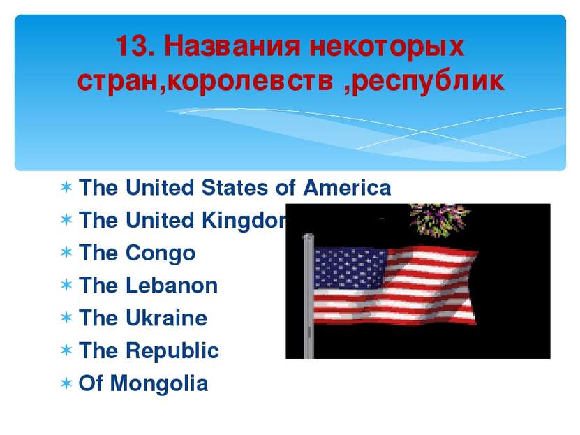 The United States of America The United Kingdom The Congo The Lebanon The Ukr...