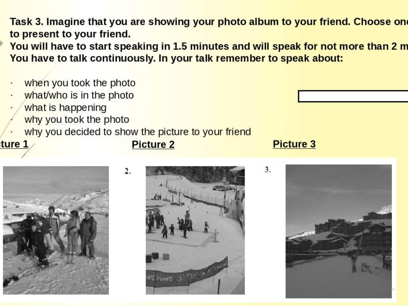 Task 3. Imagine that you are showing your photo album to your friend. Choose ...