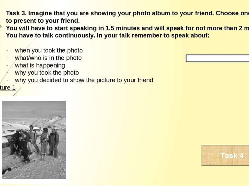 Task 3. Imagine that you are showing your photo album to your friend. Choose ...