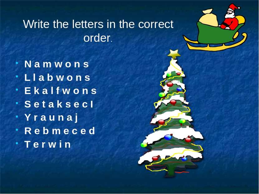 Write the letters in the correct order. N a m w o n s L l a b w o n s E k a l...