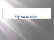 My room rules