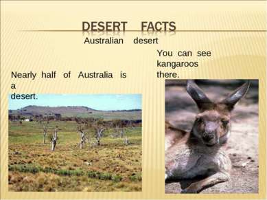 Aus Australian desert Nearly half of Australia is a desert. You can see kanga...