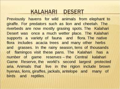 Previously havens for wild animals from elephant to giraffe. For predators su...