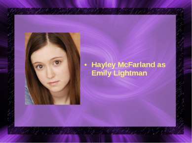 Hayley McFarland as Emily Lightman
