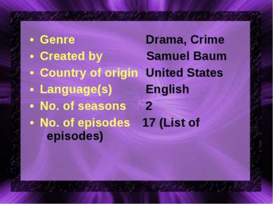Genre Drama, Crime Created by Samuel Baum Country of origin United States Lan...