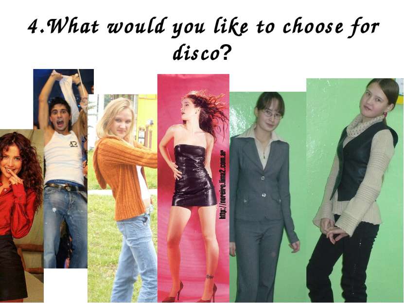 4.What would you like to choose for disco? Some pieces of advices for fashion...