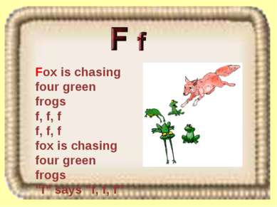 Fox is chasing four green frogs f, f, f f, f, f fox is chasing four green fro...