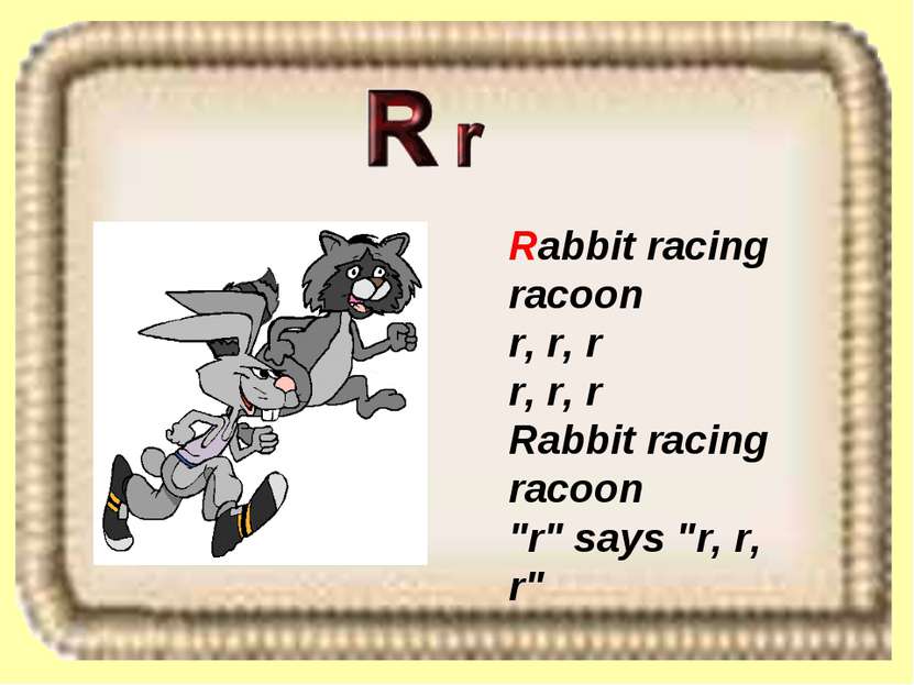 Rabbit racing racoon r, r, r r, r, r Rabbit racing racoon "r" says "r, r, r"