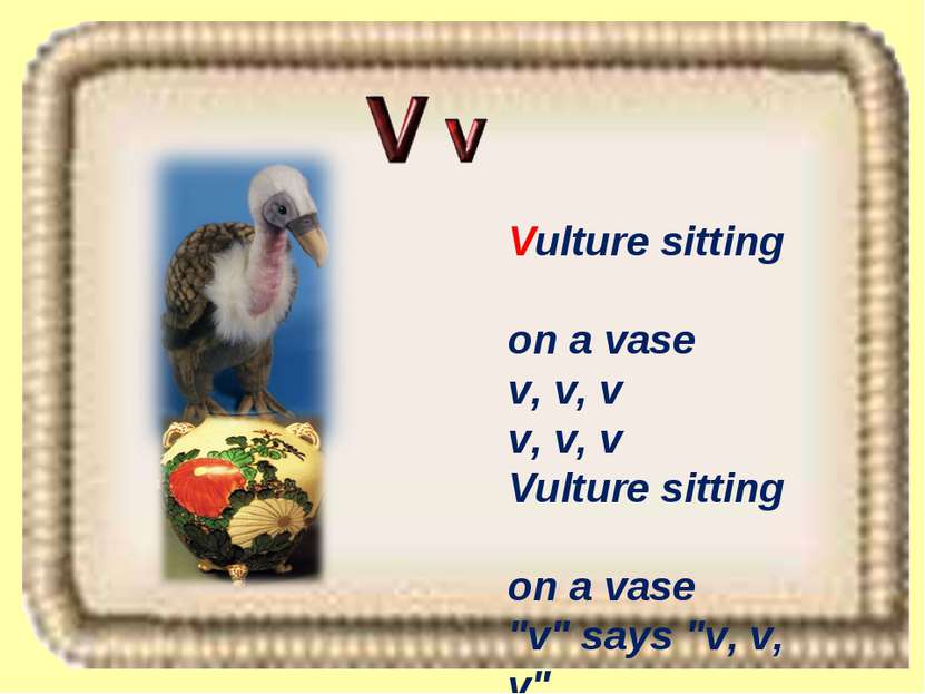Vulture sitting on a vase v, v, v v, v, v Vulture sitting on a vase "v" says ...