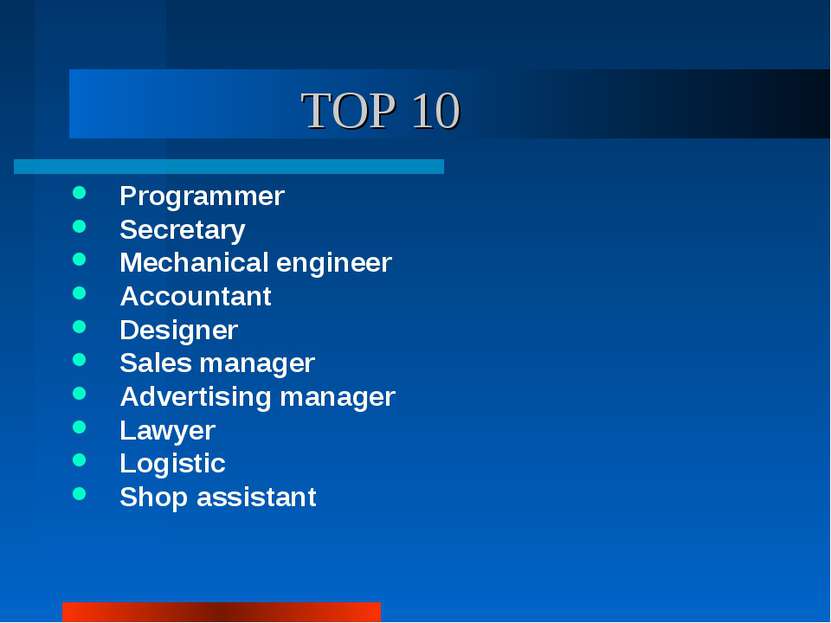 TOP 10 Programmer Secretary Mechanical engineer Accountant Designer Sales man...