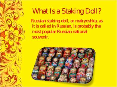 What Is a Staking Doll? Russian staking doll, or matryoshka, as it is called ...