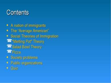 Contents A nation of immigrants The “Average American” Social Theories of Imm...