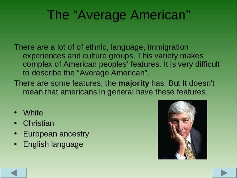 The “Average American” There are a lot of of ethnic, language, immigration ex...