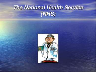 The National Health Service (NHS)