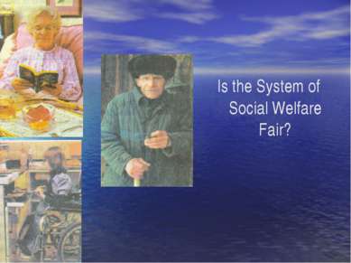 Is the System of Social Welfare Fair?