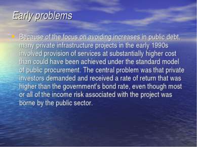 Early problems Because of the focus on avoiding increases in public debt, man...