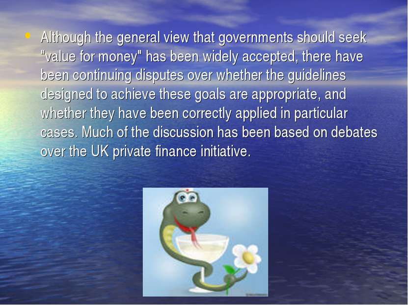 Although the general view that governments should seek "value for money" has ...