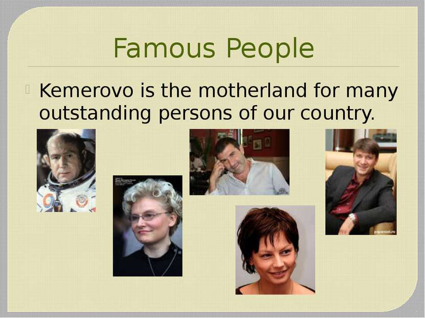 Famous People Kemerovo is the motherland for many outstanding persons of our ...