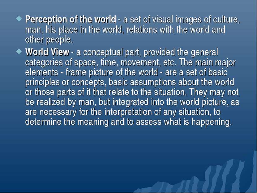 Perception of the world - a set of visual images of culture, man, his place i...