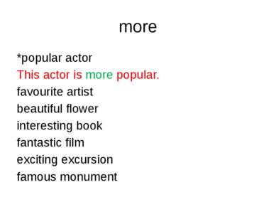 more *popular actor This actor is more popular. favourite artist beautiful fl...