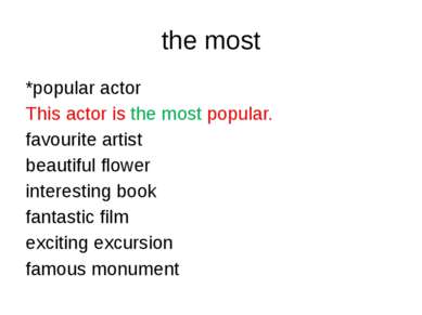 the most *popular actor This actor is the most popular. favourite artist beau...