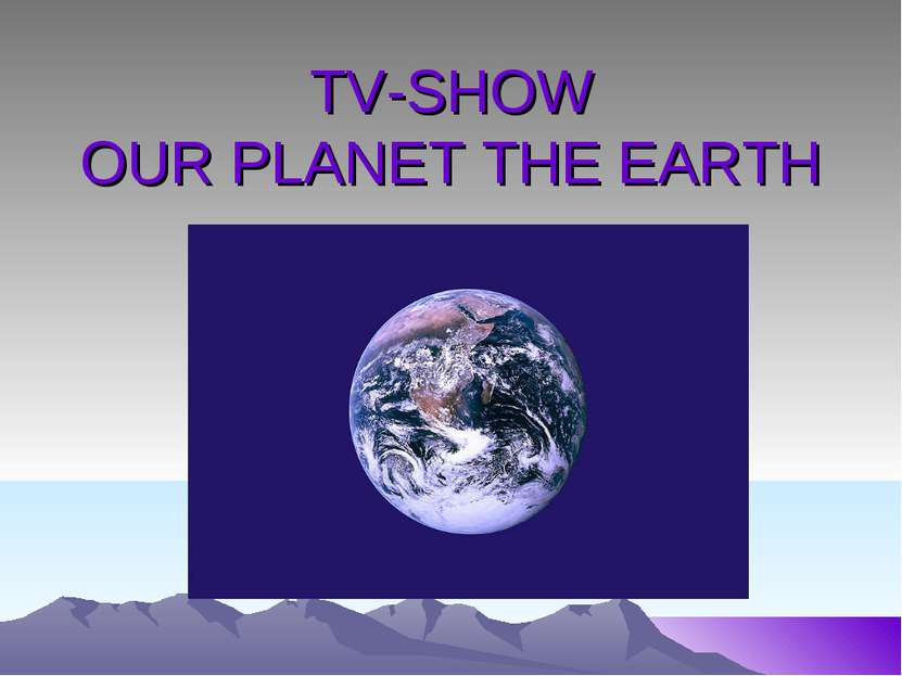 TV-SHOW OUR PLANET THE EARTH