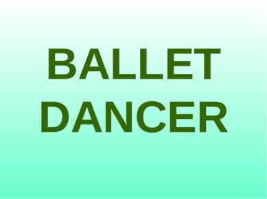 BALLET DANCER