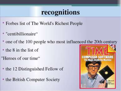 recognitions Forbes list of The World's Richest People "centibillionaire“ one...
