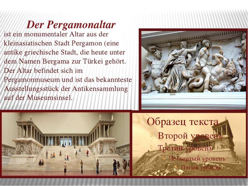 Der Pergamonaltar ist ein monumentaler Altar aus der kleinasiatischen Stadt P...