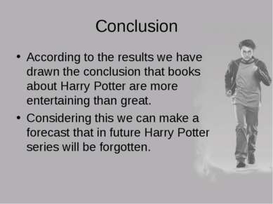 Conclusion According to the results we have drawn the conclusion that books a...