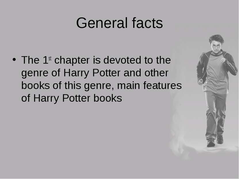 General facts The 1st chapter is devoted to the genre of Harry Potter and oth...