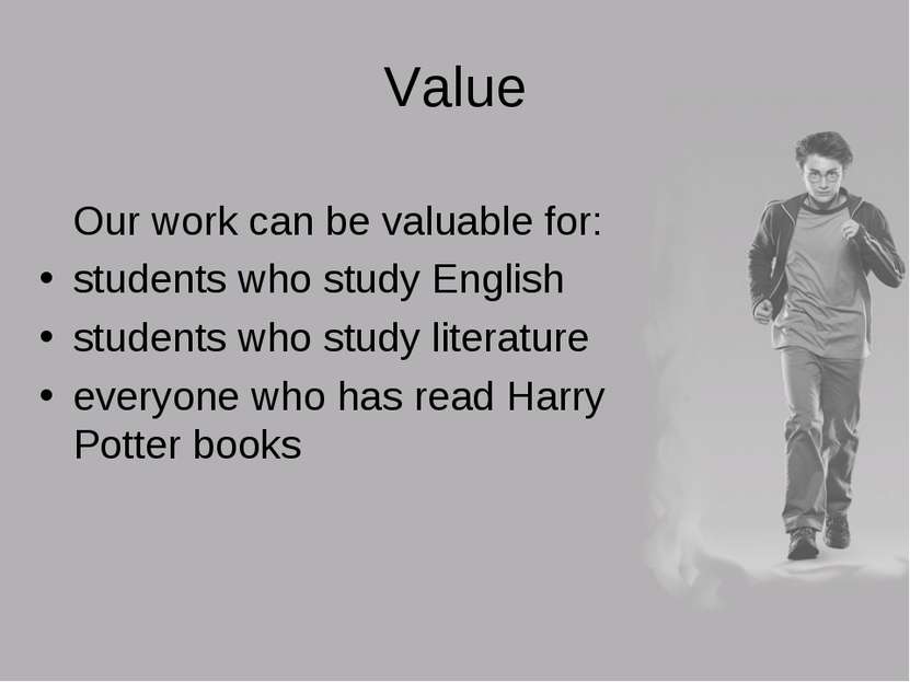 Value Our work can be valuable for: students who study English students who s...