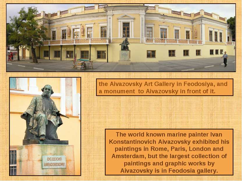 the Aivazovsky Art Gallery in Feodosiya, and a monument to Aivazovsky in fron...