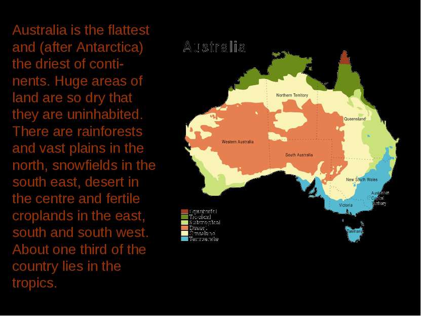 Australia is the flattest and (after Antarctica) the driest of conti-nents. H...