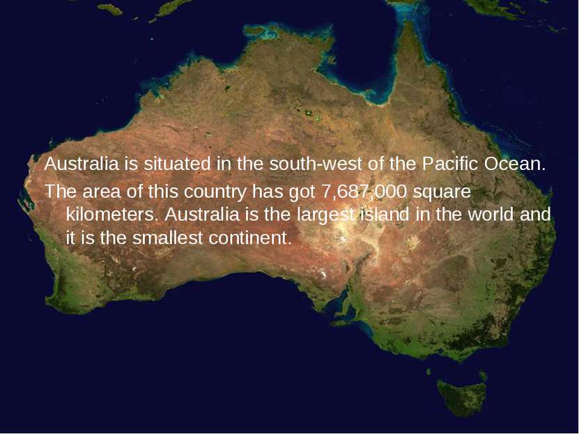 Australia is situated in the south-west of the Pacific Ocean. The area of thi...