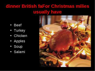 dinner British faFor Christmas milies usually have Beef Turkey Chicken Apples...