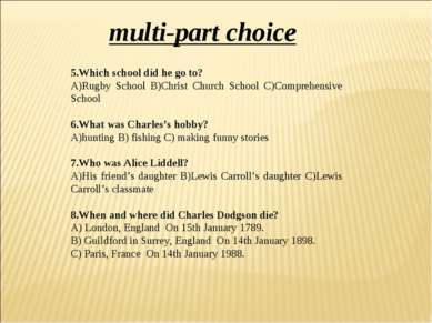 5.Which school did he go to? A)Rugby School B)Christ Church School C)Comprehe...