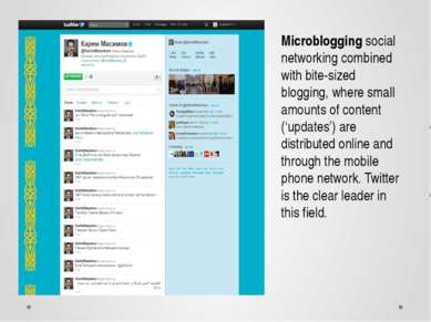 Microblogging social networking combined with bite-sized blogging, where smal...