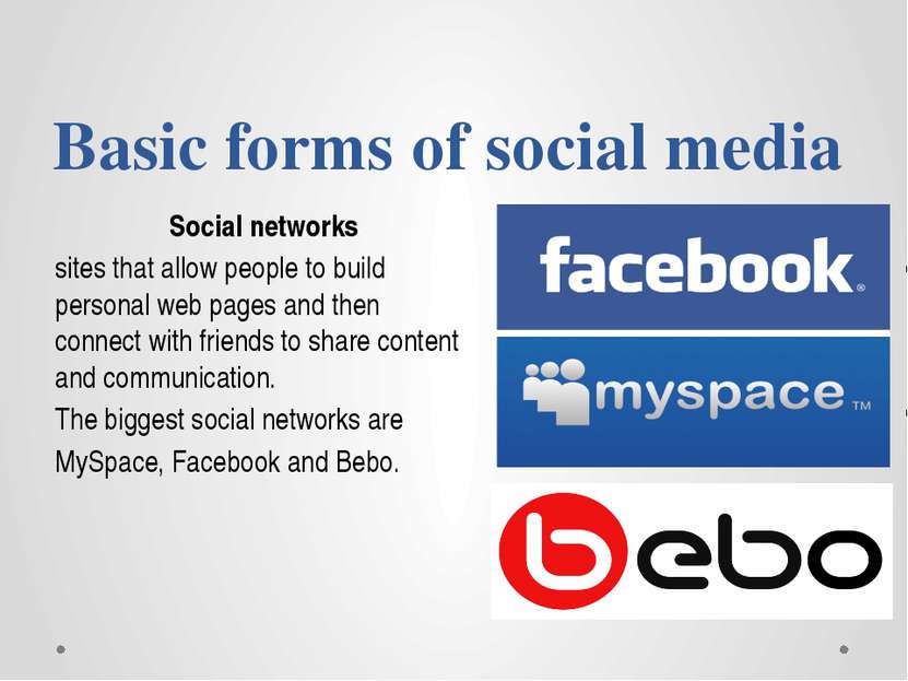 Basic forms of social media Social networks sites that allow people to build ...