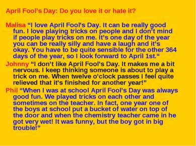 April Fool’s Day: Do you love it or hate it? Malisa “I love April Fool’s Day....