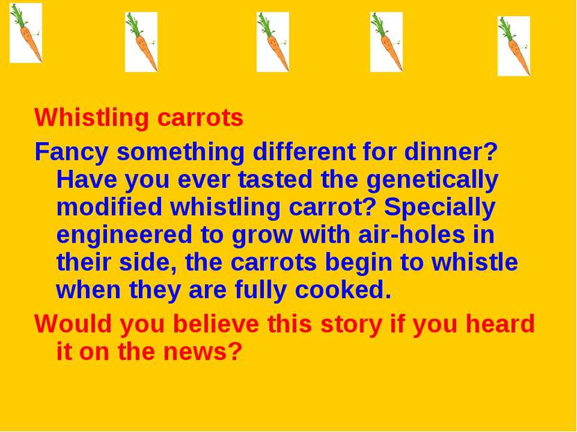 Whistling carrots Fancy something different for dinner? Have you ever tasted ...