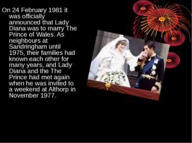 On 24 February 1981 it was officially announced that Lady Diana was to marry ...