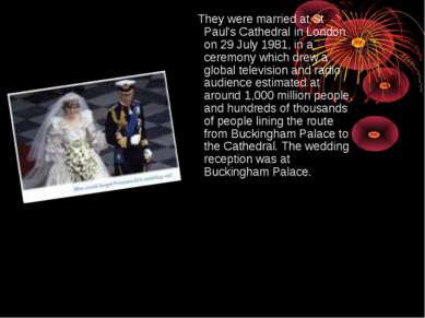 They were married at St Paul's Cathedral in London on 29 July 1981, in a cere...