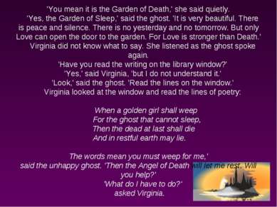 'You mean it is the Garden of Death,' she said quietly. 'Yes, the Garden of S...