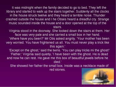 It was midnight when the family decided to go to bed. They left the library a...