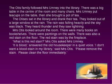 The Otis family followed Mrs Umney into the library. There was a big table in...