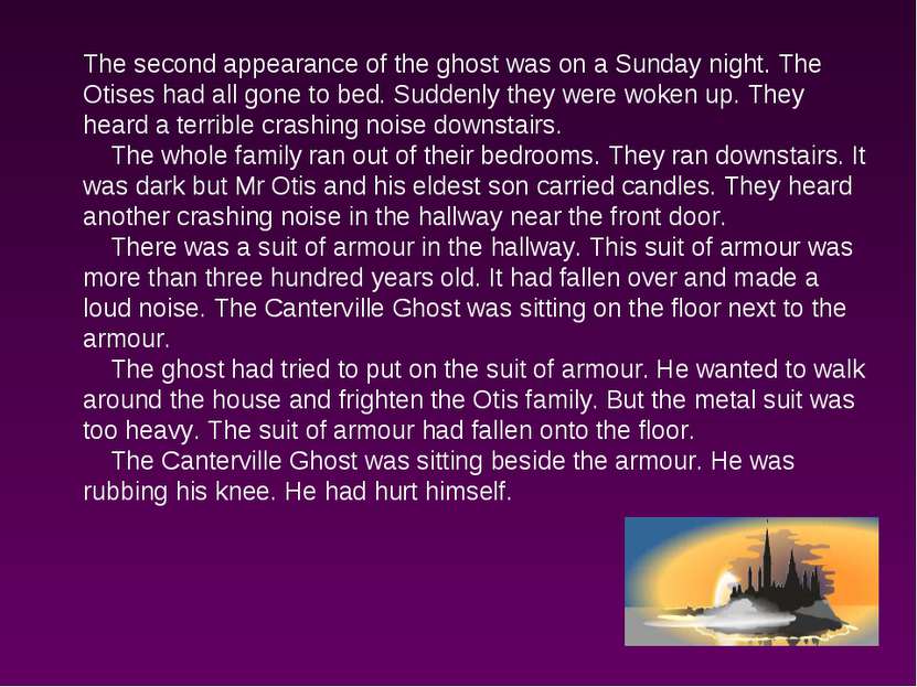 The second appearance of the ghost was on a Sunday night. The Otises had all ...